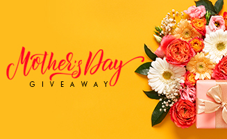 Mother’s Day Giveaway