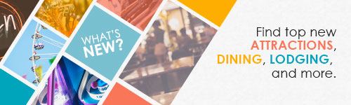 Find top new attractions, dining, lodging & more. Click to see what's new.